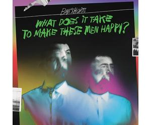 Boys' Shorts - What Does It Take To Make These Men Happy [VINYL]