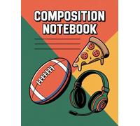 Boys Sports With Pizza Video Game Notebook: 120 Pages Composition Book, with Pastelcartoon Cover Design, suitable for Creative Writing, School Notes, ... Book, with Pastelcartoon Cover Design,