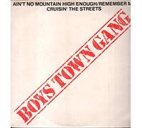 Boys Town Gang - Ain't No Mountain High Enough / Remember Me / Cruisin' The Streets - Boys Town Gang 12"