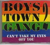 BOYS TOWN GANG - Can't Take My Eyes Off You