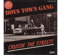 Boys Town Gang - Cruisin' The Street
