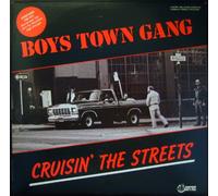 BOYS TOWN GANG / CRUISIN THE STREETS