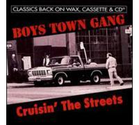 Boys Town Gang - Crusin' the Streets
