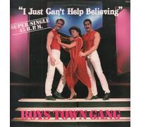 Boys Town Gang - I Just Can't Help Believing