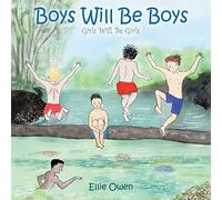 Boys Will Be Boys Girls Will Be Girls