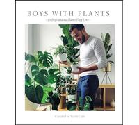 Boys with Plants: 50 Boys and the Plants They Love