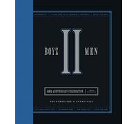 Boyz II Men 40th Anniversary Celebration: Unofficial & Unauthorized