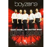 Boyzone - Back Again… No Matter What: Live 2008
