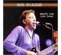Boz Scaggs - Here's the Low Down