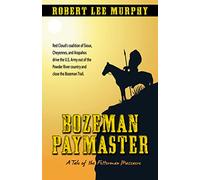 Bozeman Paymaster: A Tale of the Fetterman Massacre (Five Star Western Series)