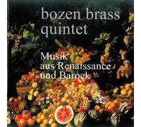 Bozen Brass Quintet - Musik aus Renaissance und Barock