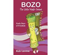 BOZO - The Little Magic Carpet: Early Days of Freedom: 1