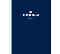 BP Blood Sugar Log Book: Large Print Blood Pressure & Sugar Logbook, Daily & Weekly Glucose and BP Tracker Journal for Diabetics / 2 in 1 Diabetes and ... Your Medical Health Everyday! 8.5 x 11 inch.