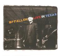 Bp Fallon - Live In Texas