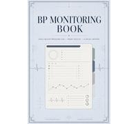 BP Monitoring Book: Health Record Journal for Tracking Measurement History, Pulse Trends, Daily Activities, Observation Entries, and Professional Consultation Notes