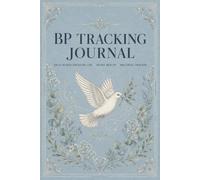 BP Tracking Journal: Personal Health Record for Adults Logging Daily Measurements, Pulse History, Routine Observations, Appointment Details, and Lifestyle Notes