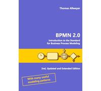 Bpmn 2.0: Introduction to the Standard for Business Process Modeling
