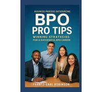 BPO PRO TIPS: Winning Strategies for a Successful BPO Career