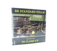 BR STANDARD STEAM IN CLOSE-UP VOLUME ONE