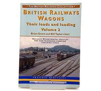 BR Wagons: Their Loads and Loading Vol 2: Pt. 2 (British Railways Collection)