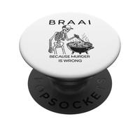 Braai Because Murder Is Wrong Skeleton Grill PopSockets Adhesive PopGrip