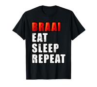 Braai Eat Sleep Repeat Funny South African BBQ T-Shirt