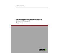 Brabandt - Die Vereinbarkeit von Familie und Beruf im deutschen Mittel - X555z