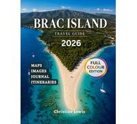 Brac Island Travel Guide 2026: Discover Flexible Itineraries Adriatic Beaches & Coastal Adventures