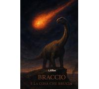 Braccio e la cosa che Brucia