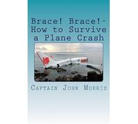Brace! Brace!-How to Survive a Plane Crash