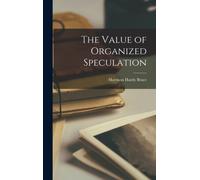 Brace - Value of Organized Speculation - New hardback or cased book - - X555z