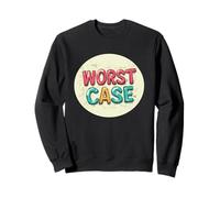 Brace Yourself for the Worst Case Situation Outfit Sweatshirt