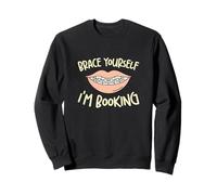 Brace Yourself I'm Booking Funny Dental Office Receptionists Sweatshirt