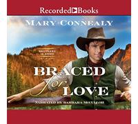 Braced for Love (The Brothers in Arms Series )