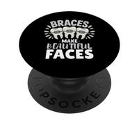 Braces Make Beautiful Faces Funny Dentist Dental Awareness PopSockets Adhesive PopGrip