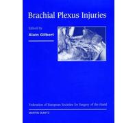 Brachial Plexus Injuries: Published in Association with the Federation Societies for Surgery of the Hand