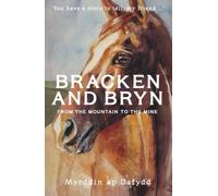 Bracken and Bryn - from the mountain to the mine