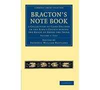 Bracton's Note Book: A Collection of Cases Decided in the King's Courts during the Reign of Henry the Third: Volume 3 (Cambridge Library Collection - Medieval History)