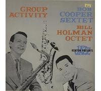 Brad Cooper Sextet/ Bill Holman Octet - Group Activity