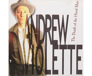Brad Cresswell - Andrew Violette: The Death of the Hired Man