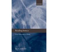 Brad Inwood – Reading Seneca: Stoic Philosophy at Rome – New Paperback