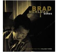 BRAD MEHLDAU - SONGS-THE ART OF THE TRIO VOL.3 CD NEW