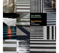 Brad Mehldau - Your Mother Should Know: Brad Mehldau Plays The Beatles [VINYL]