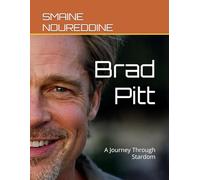 Brad Pitt: A Journey Through Stardom (Movie stars)