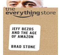 Brad Stone The Everything Store: Jeff Bezos & the Age of Amazon Hardcover Book Brad Stone Multicolor