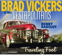 Brad Vickers & His Vestapolitans - Traveling Fool