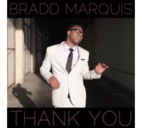 Bradd Marquis - Thank You