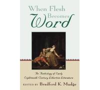 Bradford K. Mudge When Flesh Becomes Word (Hardback)