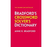 Bradford's Crossword Solver's Dictionary: More Than 330,000 Solutions for Cryptic and Quick Puzzles (12th Revised edition)