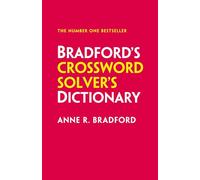 Bradford’s Crossword Solver’s Dictionary : More Than 330,000 Solutions for Cryptic and Quick Puzzles